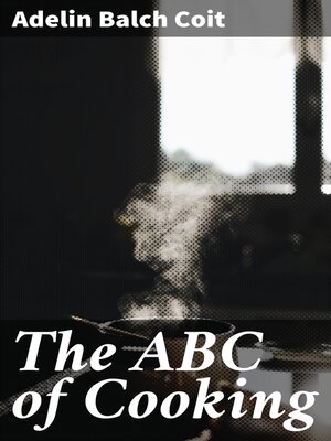 cover image of The ABC of Cooking